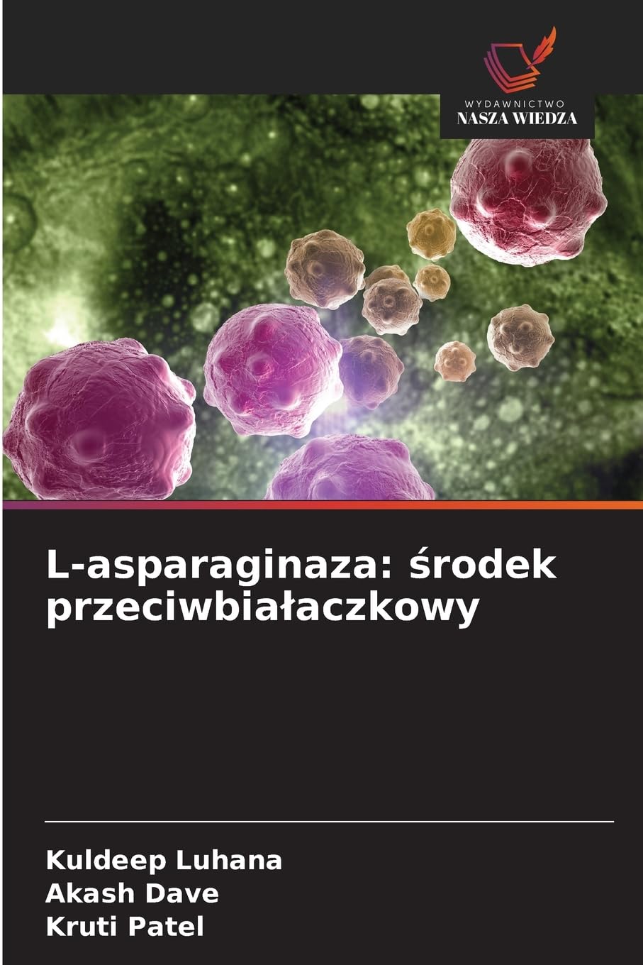L-asparaginaza: ¿rodek przeciwbia¿aczkowy Medicine