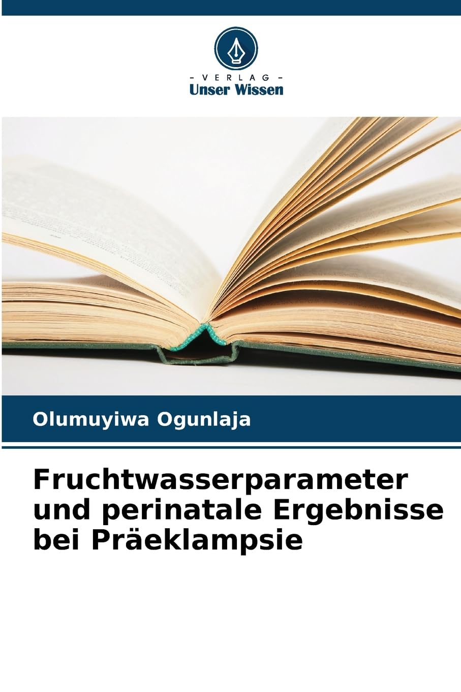 Fruchtwasserparameter und perinatale Ergebnisse bei Präeklampsie Medicine