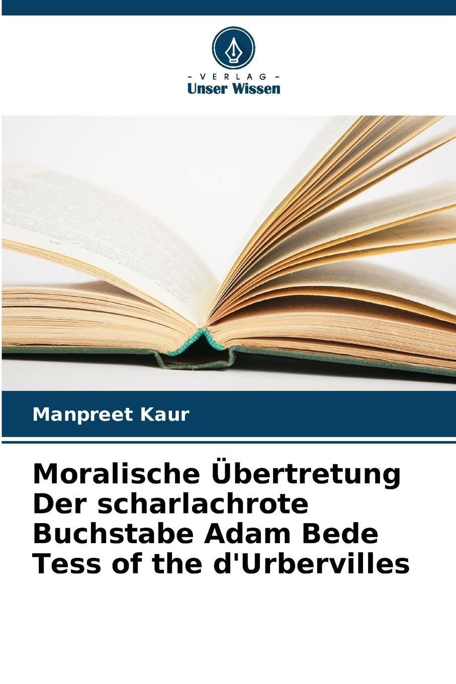 Moralische Übertretung Der scharlachrote Buchstabe Adam Bede Tess of the d'Urbervilles Law