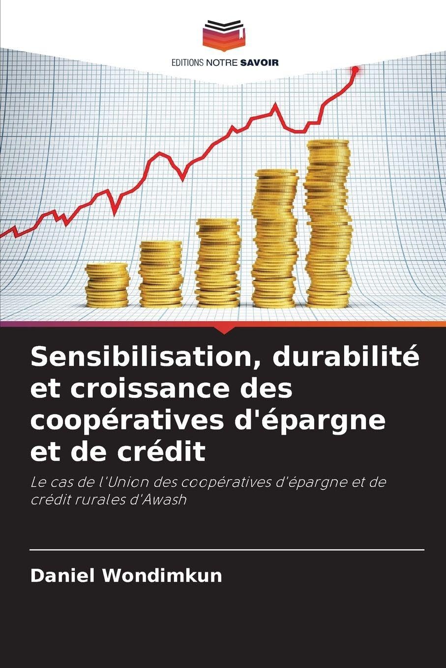 Sensibilisation, durabilité et croissance des coopératives d'épargne et de crédit Law