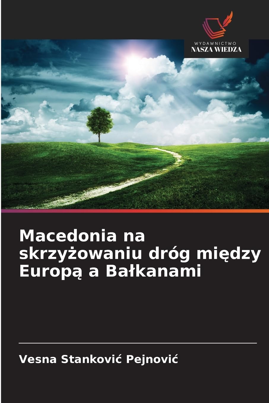 Macedonia na skrzy¿owaniu dróg mi¿dzy Europ¿ a Ba¿kanami Books