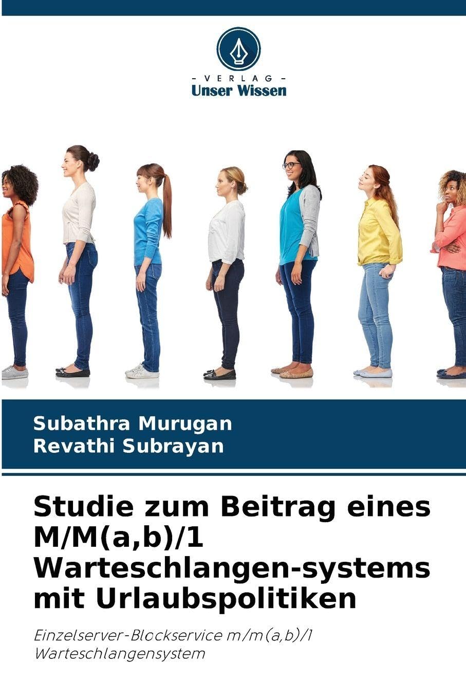 Studie zum Beitrag eines M/M(a,b)/1 Warteschlangen-systems mit Urlaubspolitiken Mathematics