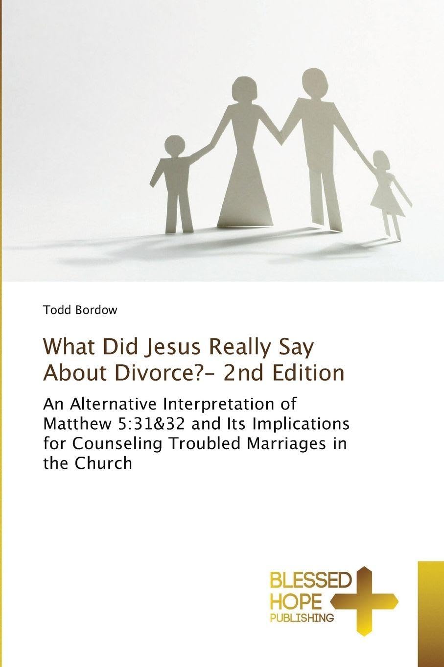 What Did Jesus Really Say About Divorce?- 2nd Edition Religion & Esotericism