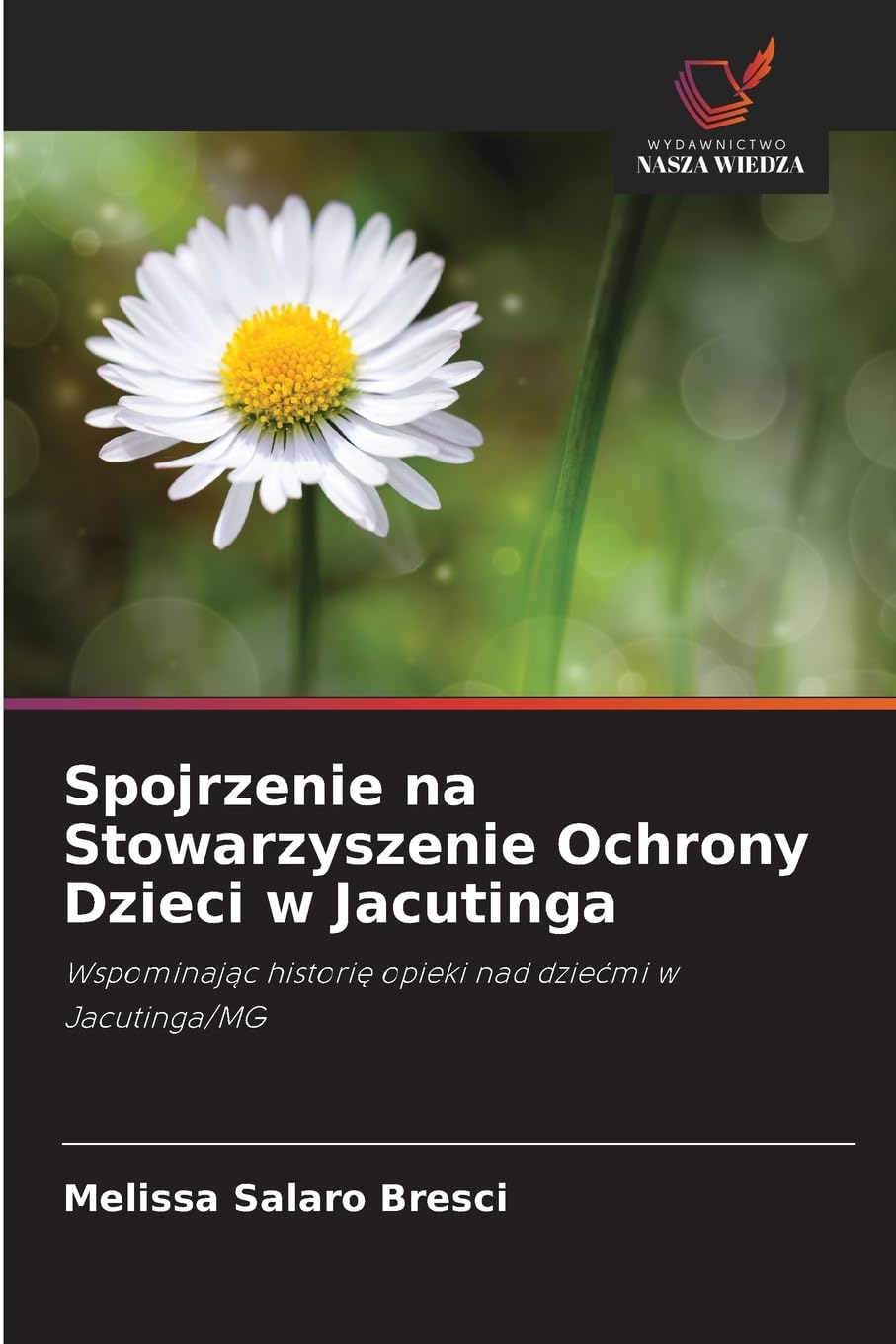 Spojrzenie na Stowarzyszenie Ochrony Dzieci w Jacutinga Books