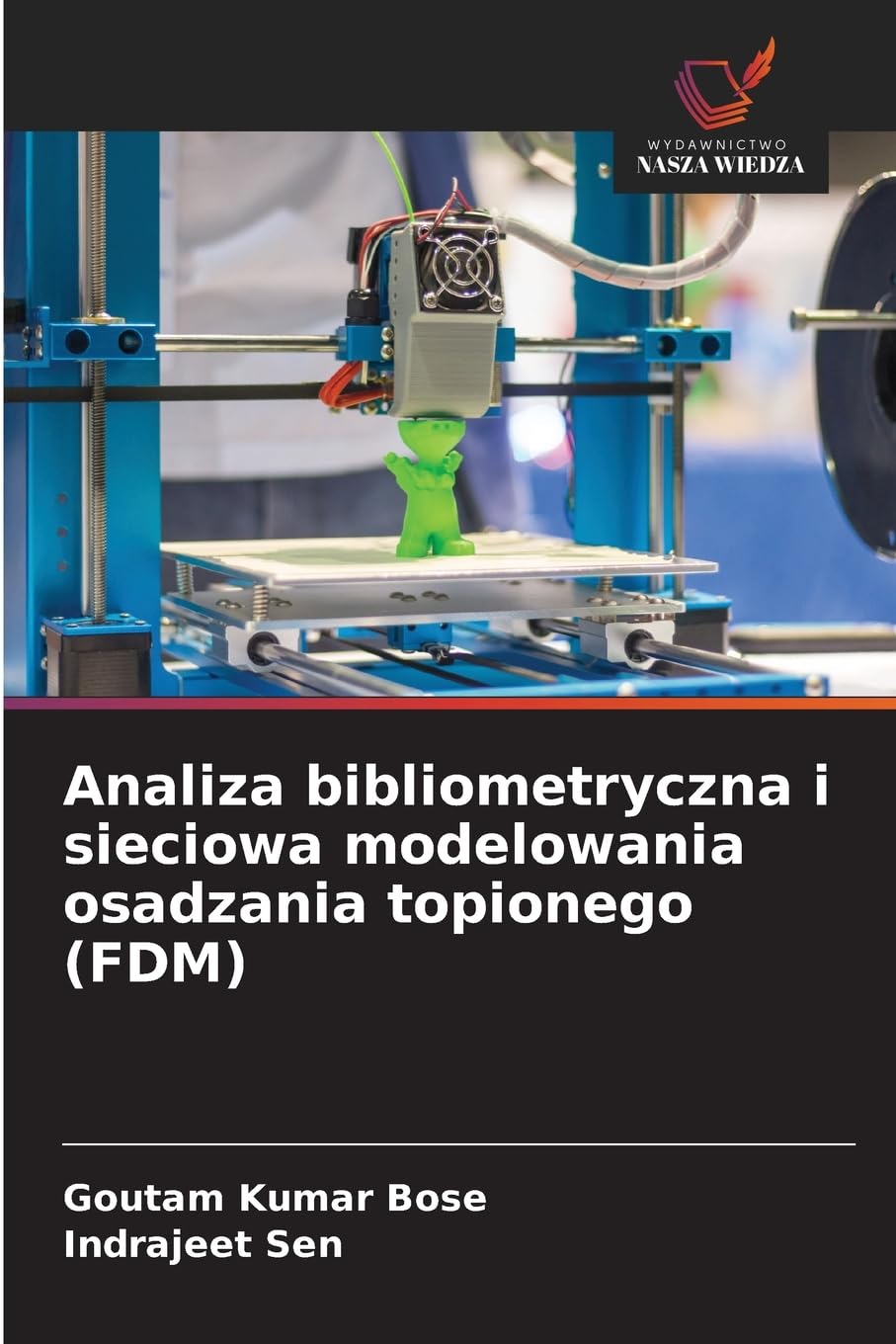 Analiza bibliometryczna i sieciowa modelowania osadzania topionego (FDM) Business & Technology