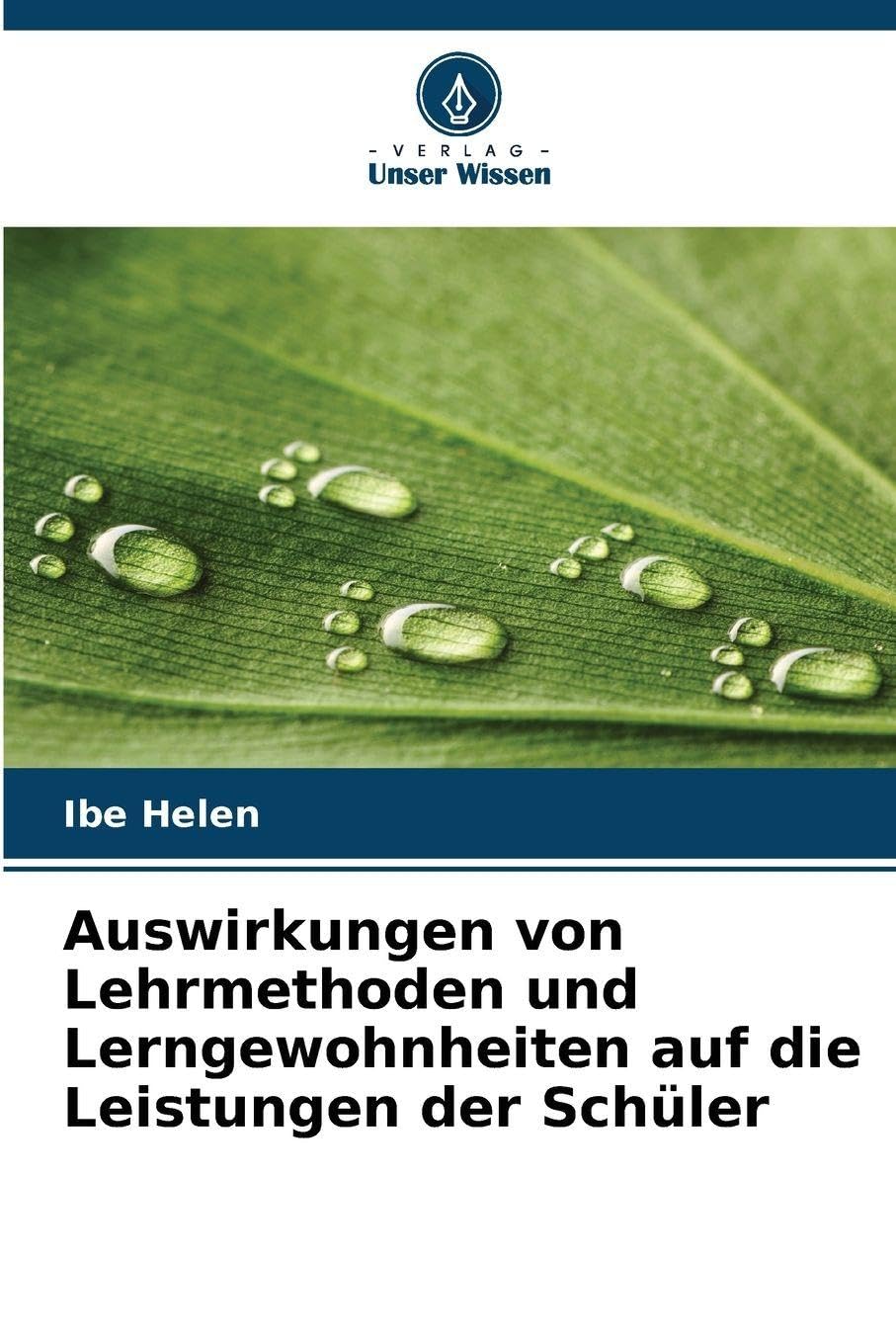 Auswirkungen von Lehrmethoden und Lerngewohnheiten auf die Leistungen der Schüler Learning & Reference