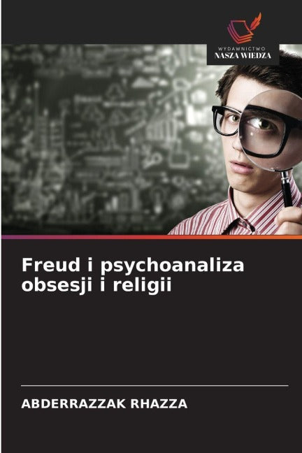 Freud i psychoanaliza obsesji i religii Psychology