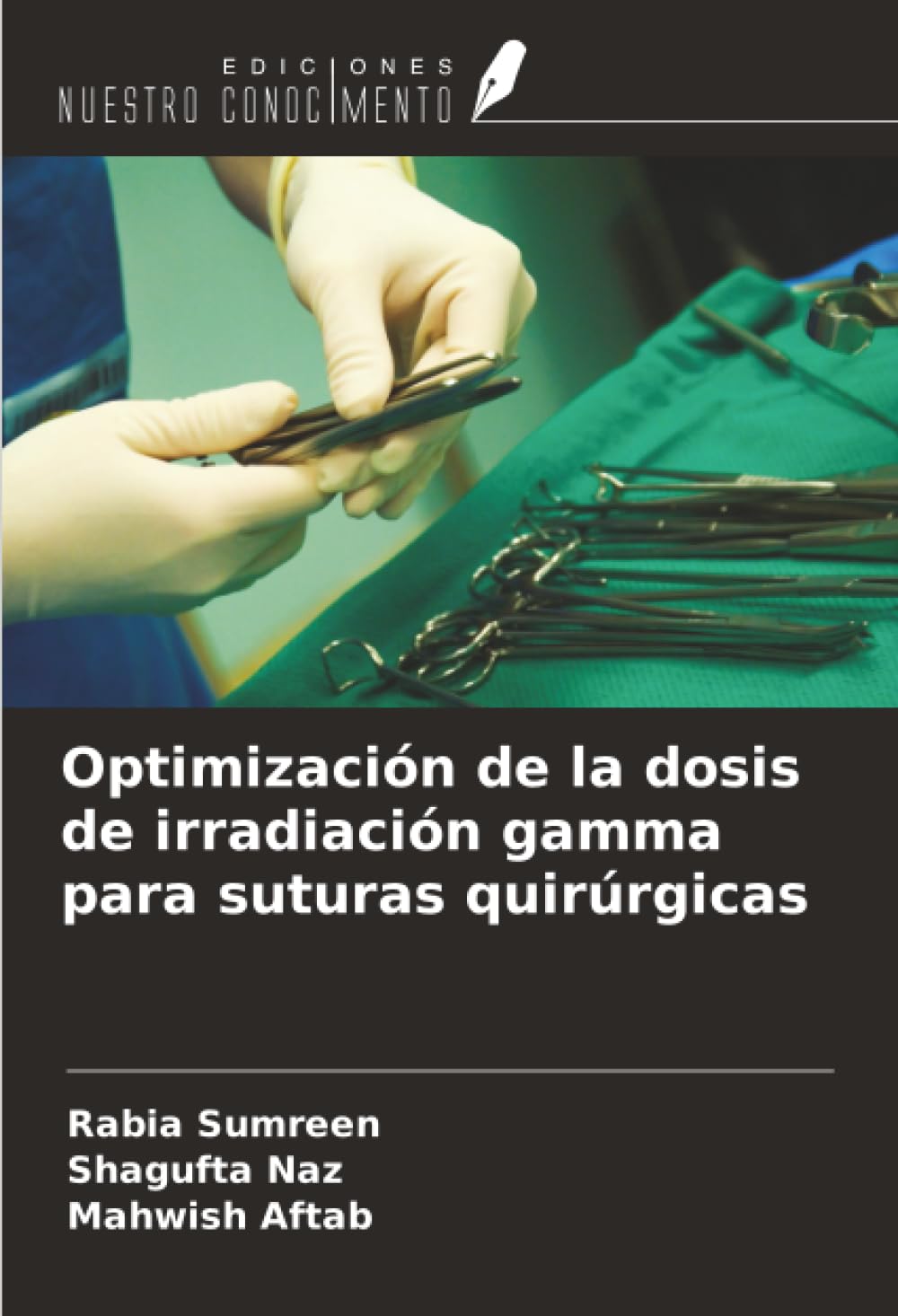 Optimización de la dosis de irradiación gamma para suturas quirúrgicas Natural Sciences