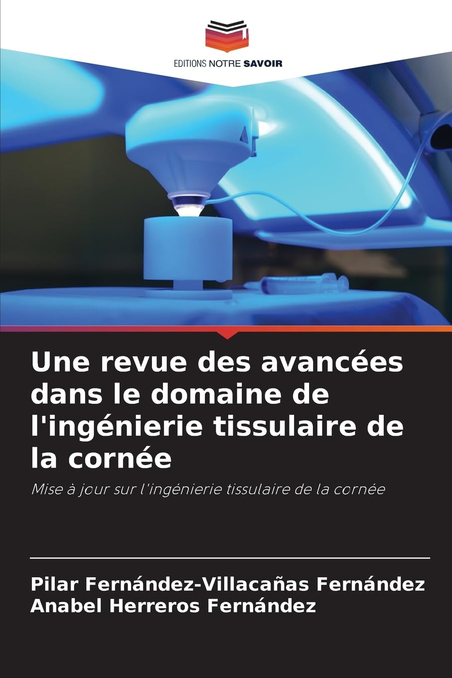 Une revue des avancées dans le domaine de l'ingénierie tissulaire de la cornée Medicine