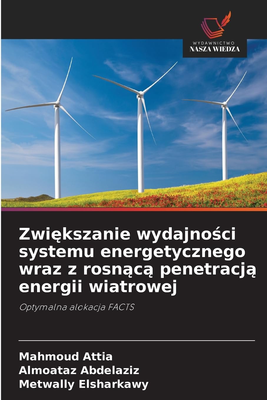 Zwi¿kszanie wydajno¿ci systemu energetycznego wraz z rosn¿c¿ penetracj¿ energii wiatrowej Natural Sciences