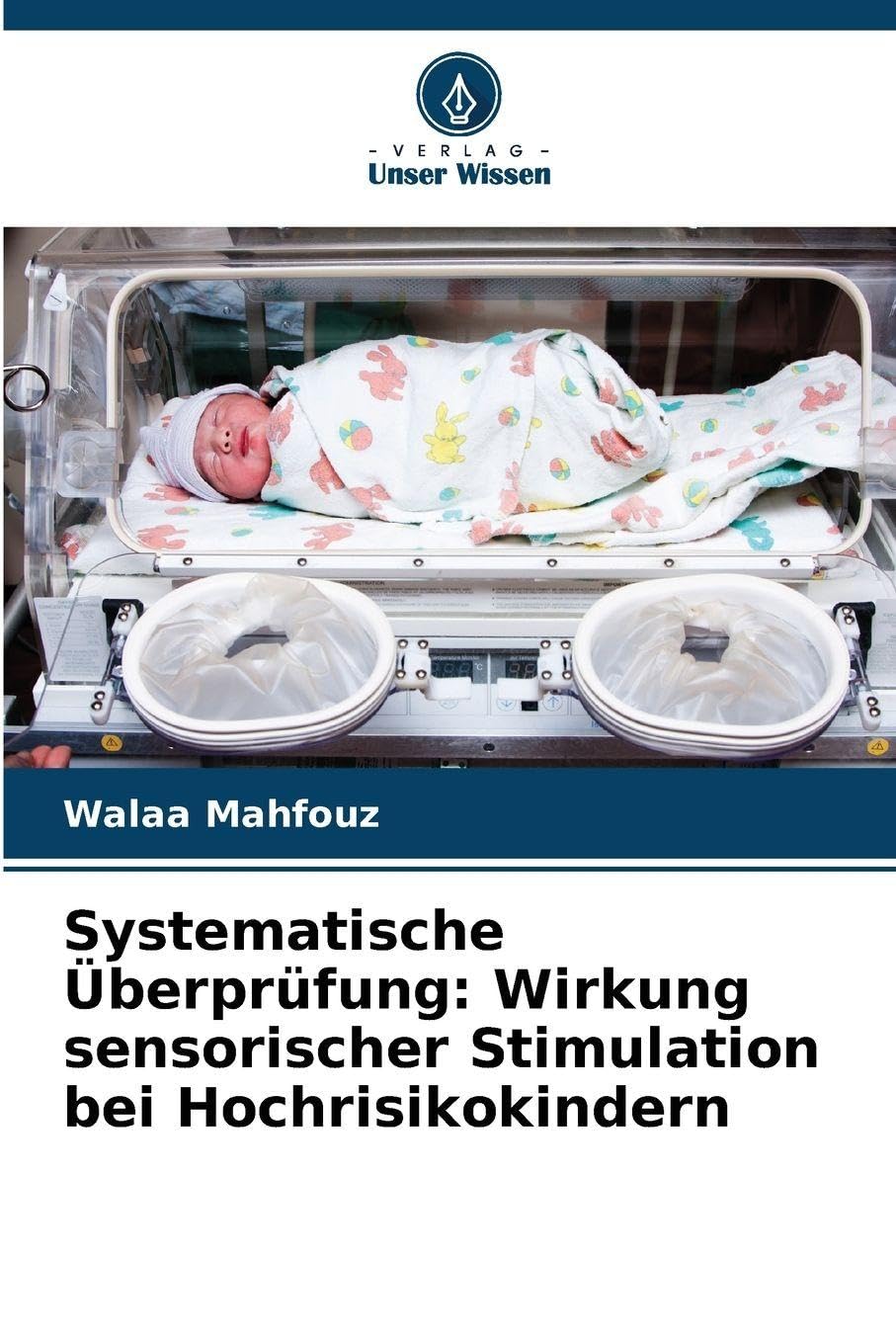 Systematische Überprüfung: Wirkung sensorischer Stimulation bei Hochrisikokindern Medicine