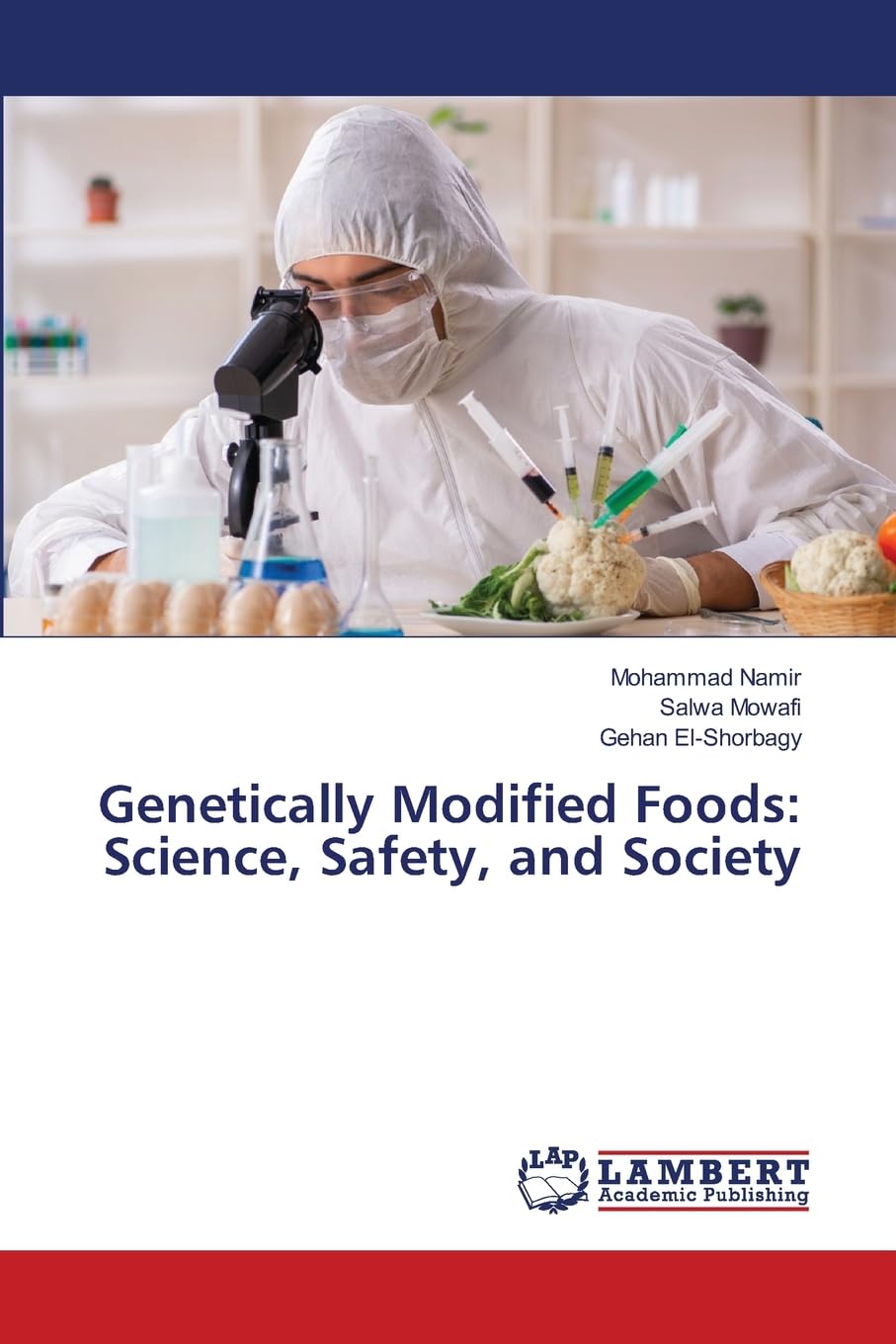 Genetically Modified Foods: Science, Safety, and Society Natural Sciences