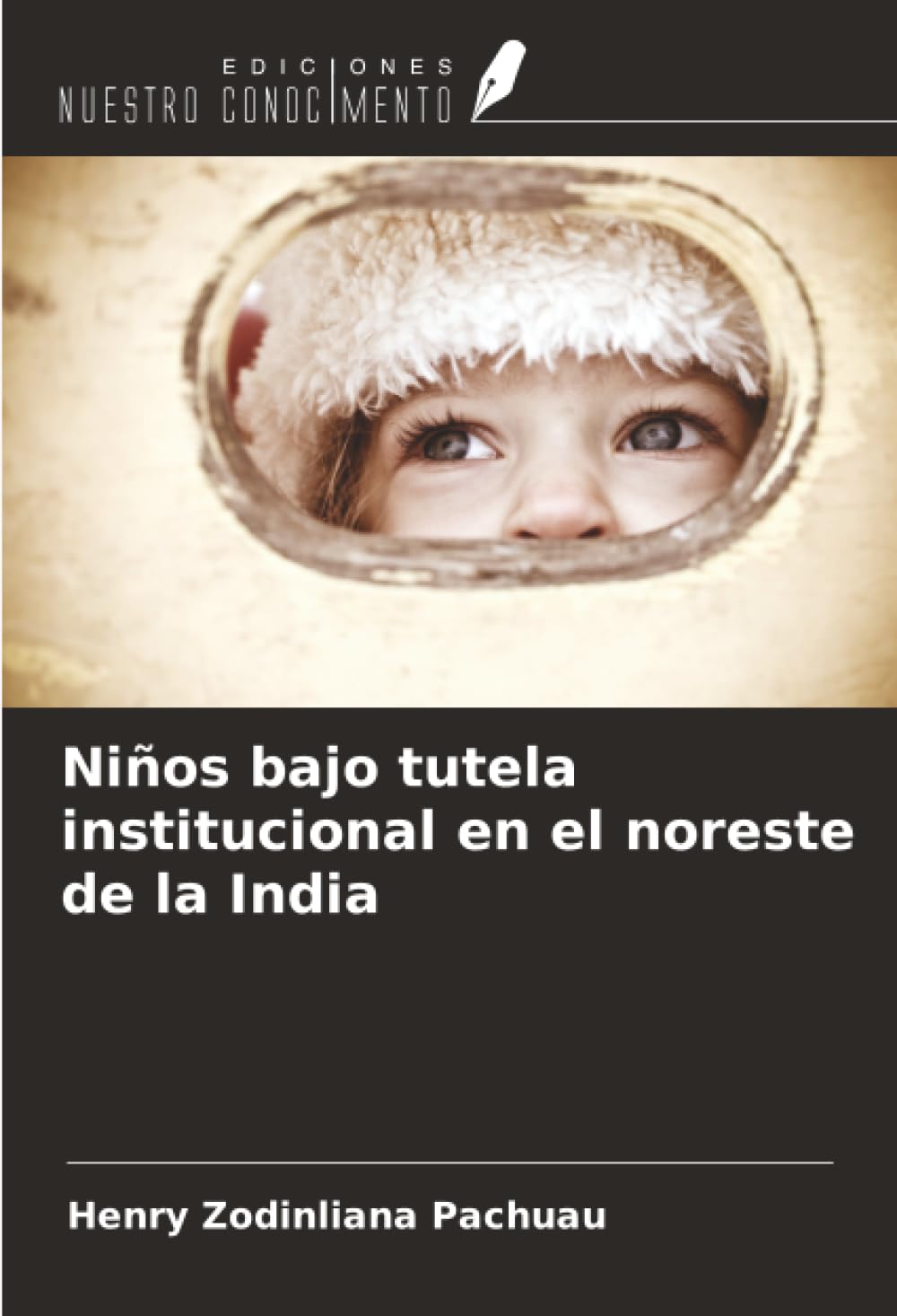 Niños bajo tutela institucional en el noreste de la India Social Sciences
