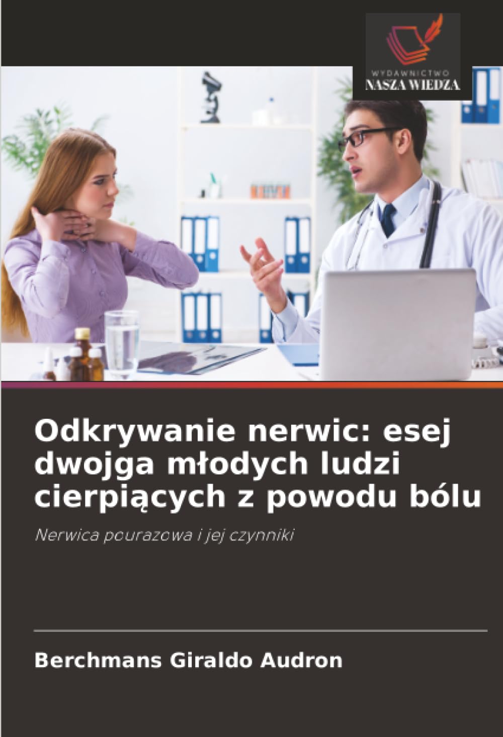 Odkrywanie nerwic: esej dwojga m¿odych ludzi cierpi¿cych z powodu bólu Psychology