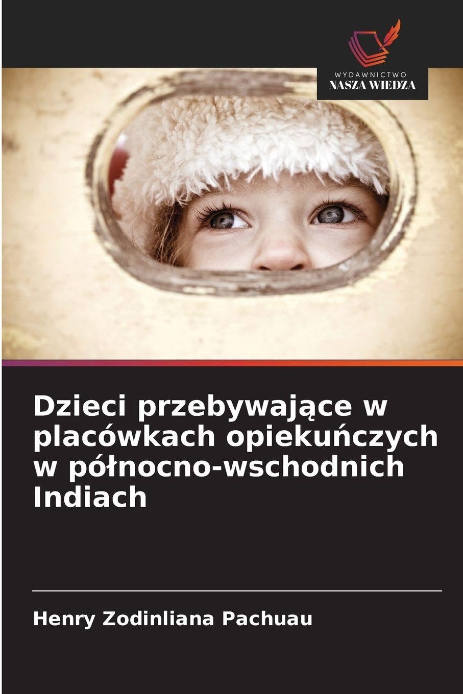 Dzieci przebywaj¿ce w placówkach opieku¿czych w pó¿nocno-wschodnich Indiach Social Sciences