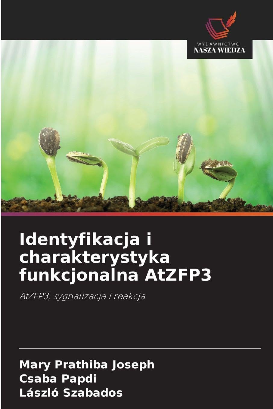 Identyfikacja i charakterystyka funkcjonalna AtZFP3 Natural Sciences