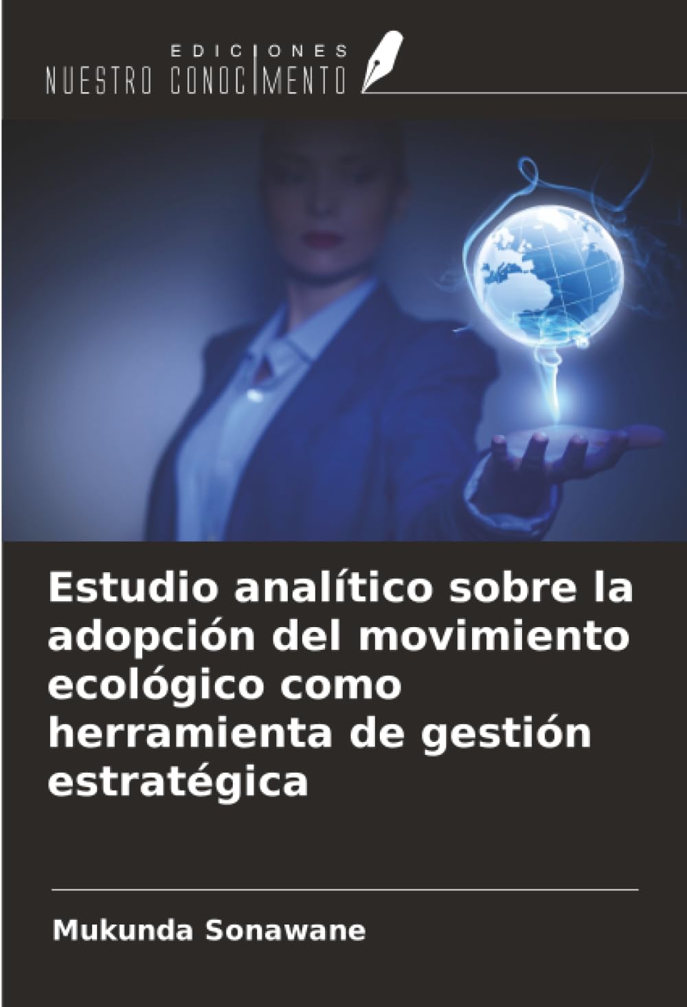 Estudio analítico sobre la adopción del movimiento ecológico como herramienta de gestión estratégica Law