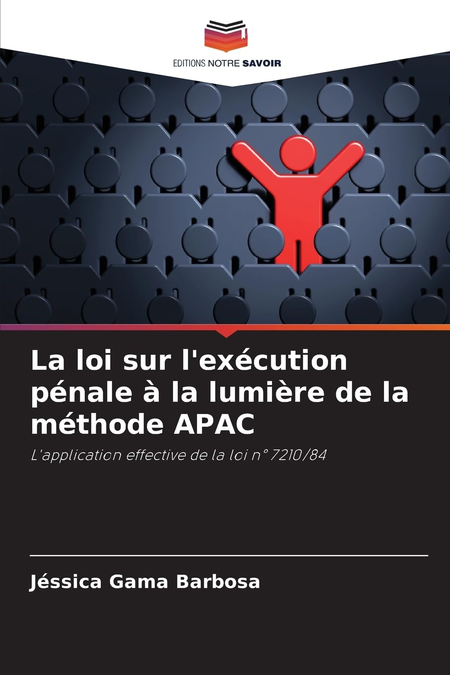 La loi sur l'exécution pénale à la lumière de la méthode APAC Books