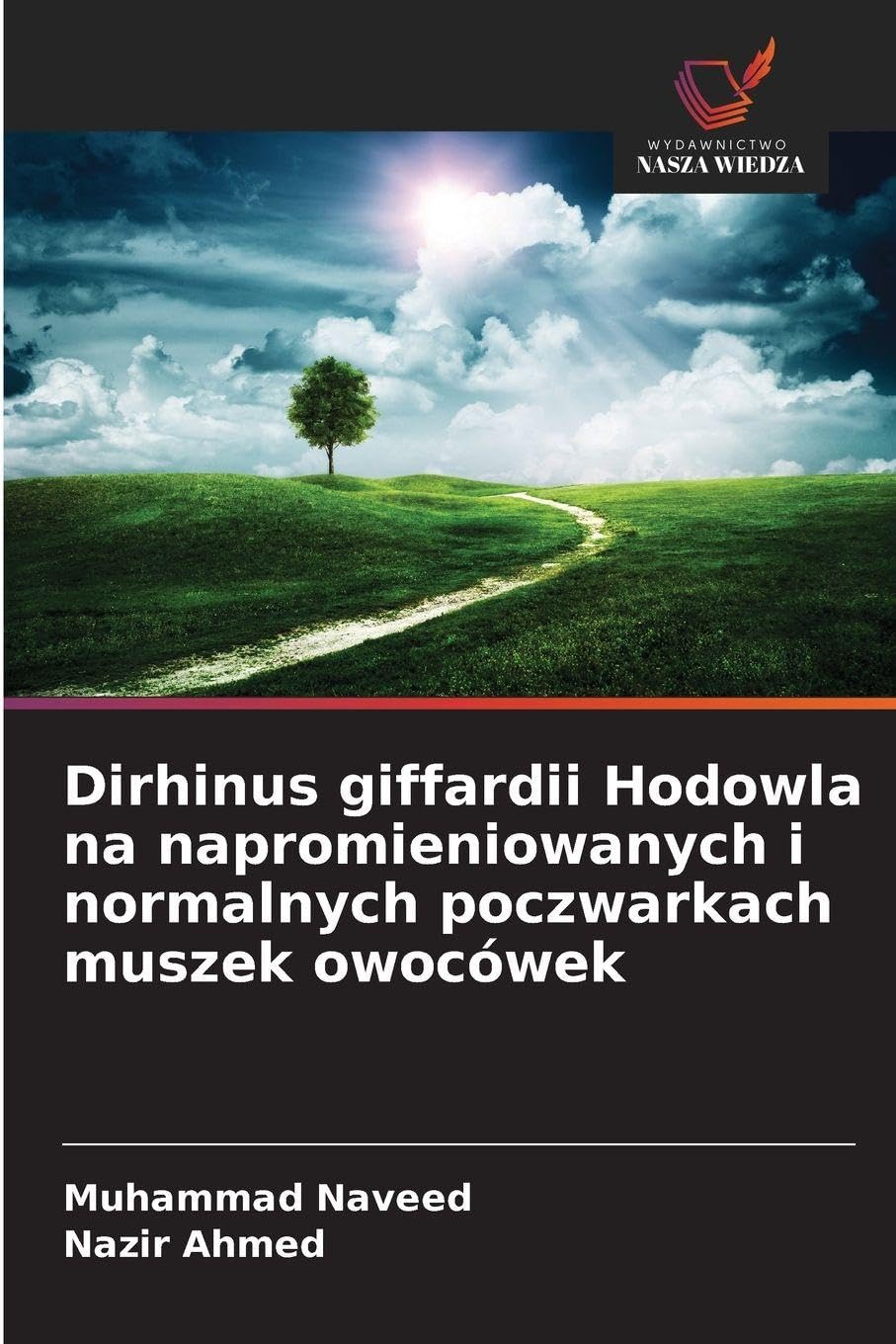 Dirhinus giffardii Hodowla na napromieniowanych i normalnych poczwarkach muszek owocówek Natural Sciences
