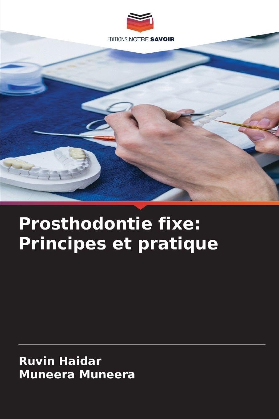 Prosthodontie fixe: Principes et pratique Medicine