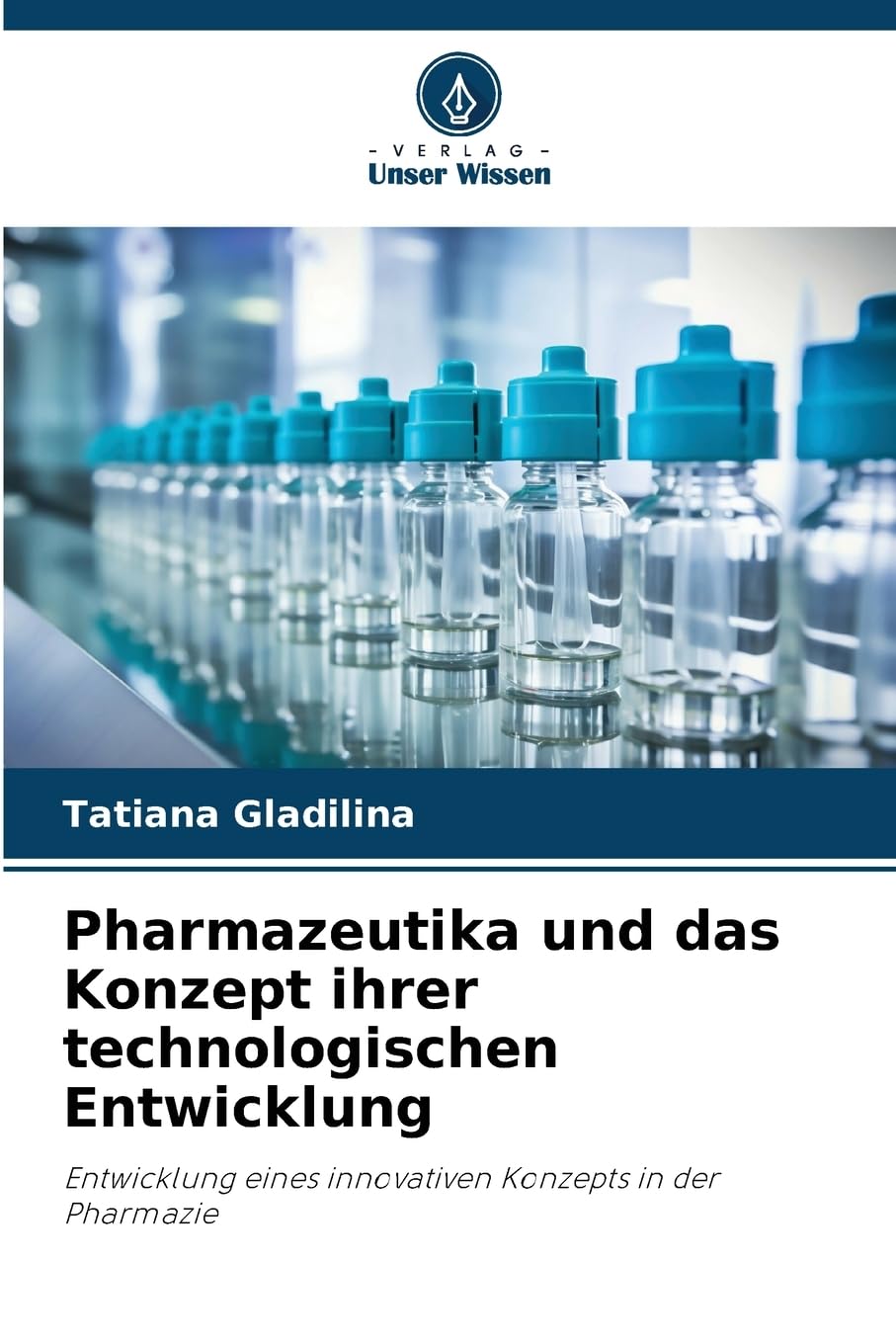 Pharmazeutika und das Konzept ihrer technologischen Entwicklung Business & Technology