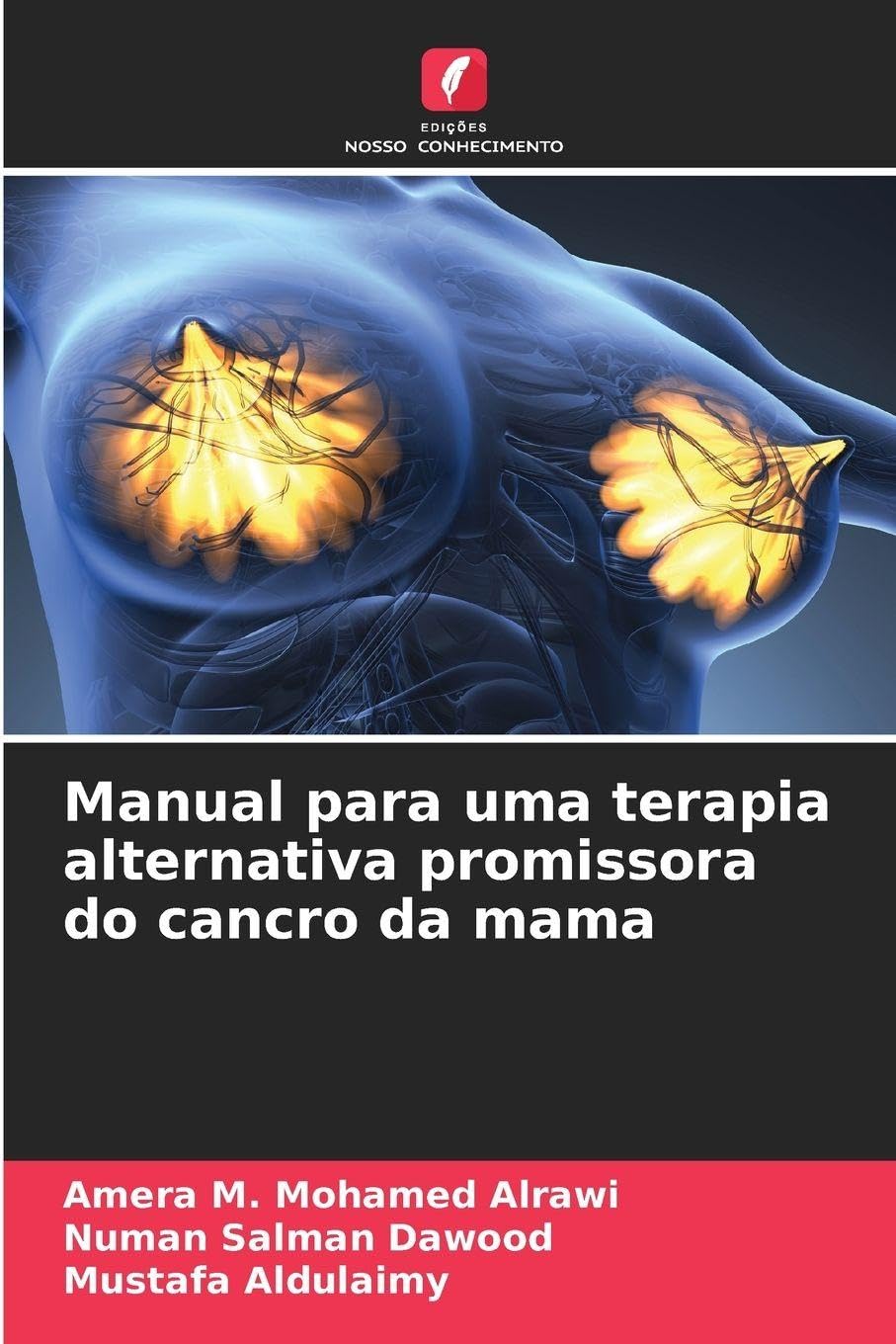 Manual para uma terapia alternativa promissora do cancro da mama Medicine