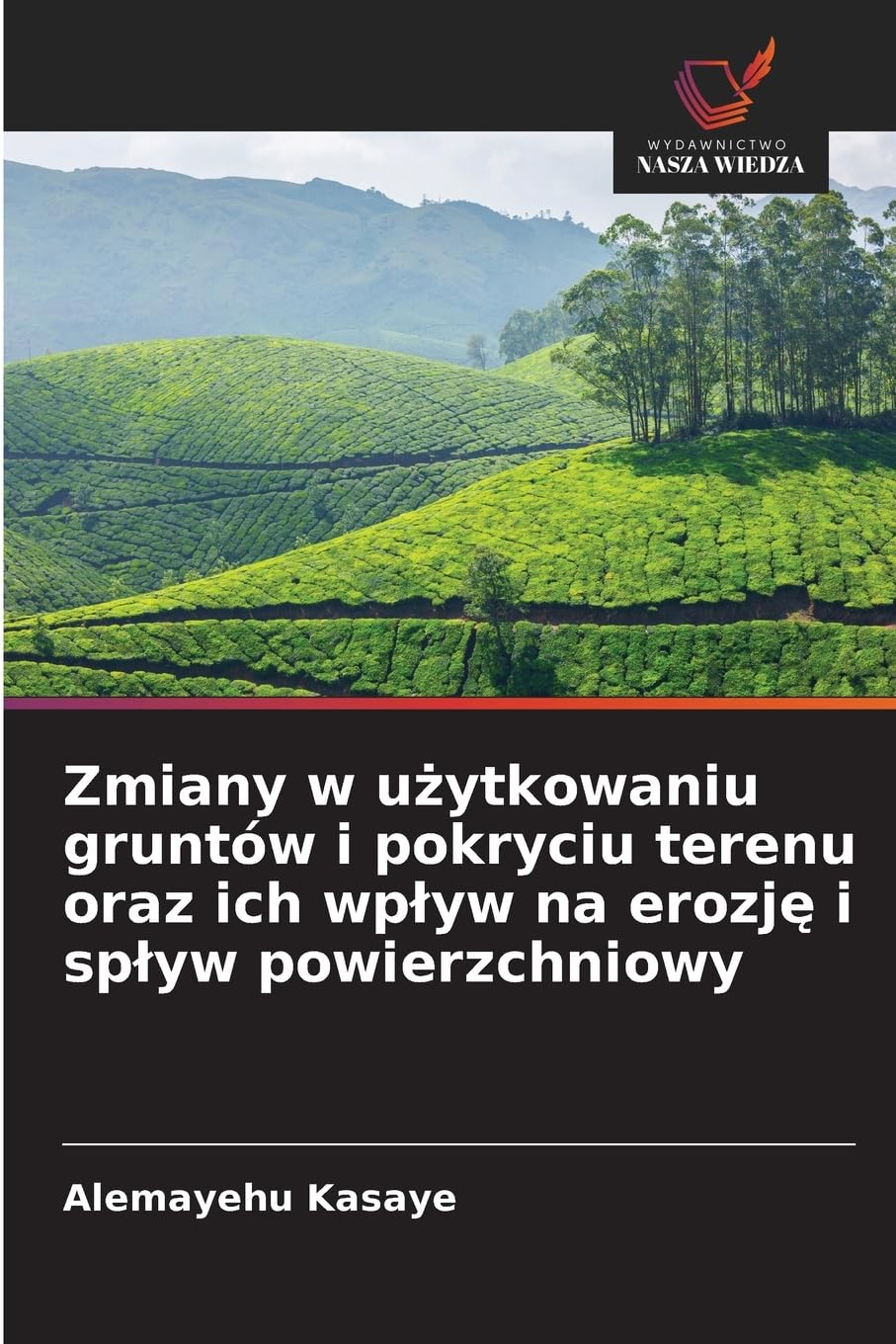 Zmiany w u¿ytkowaniu gruntów i pokryciu terenu oraz ich wp¿yw na erozj¿ i sp¿yw powierzchniowy Law