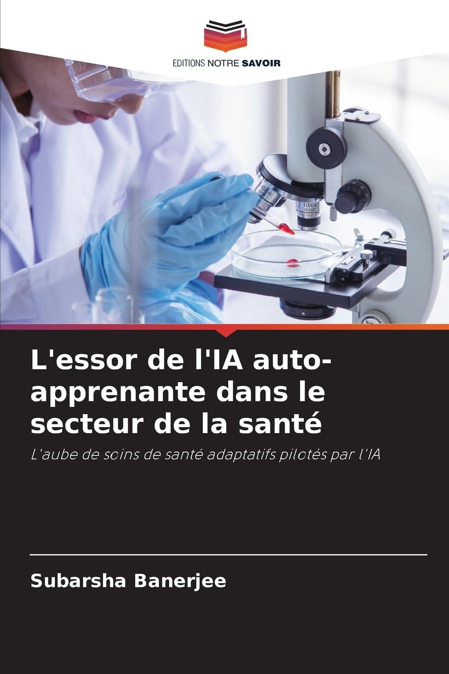 L'essor de l'IA auto-apprenante dans le secteur de la santé Business & Technology