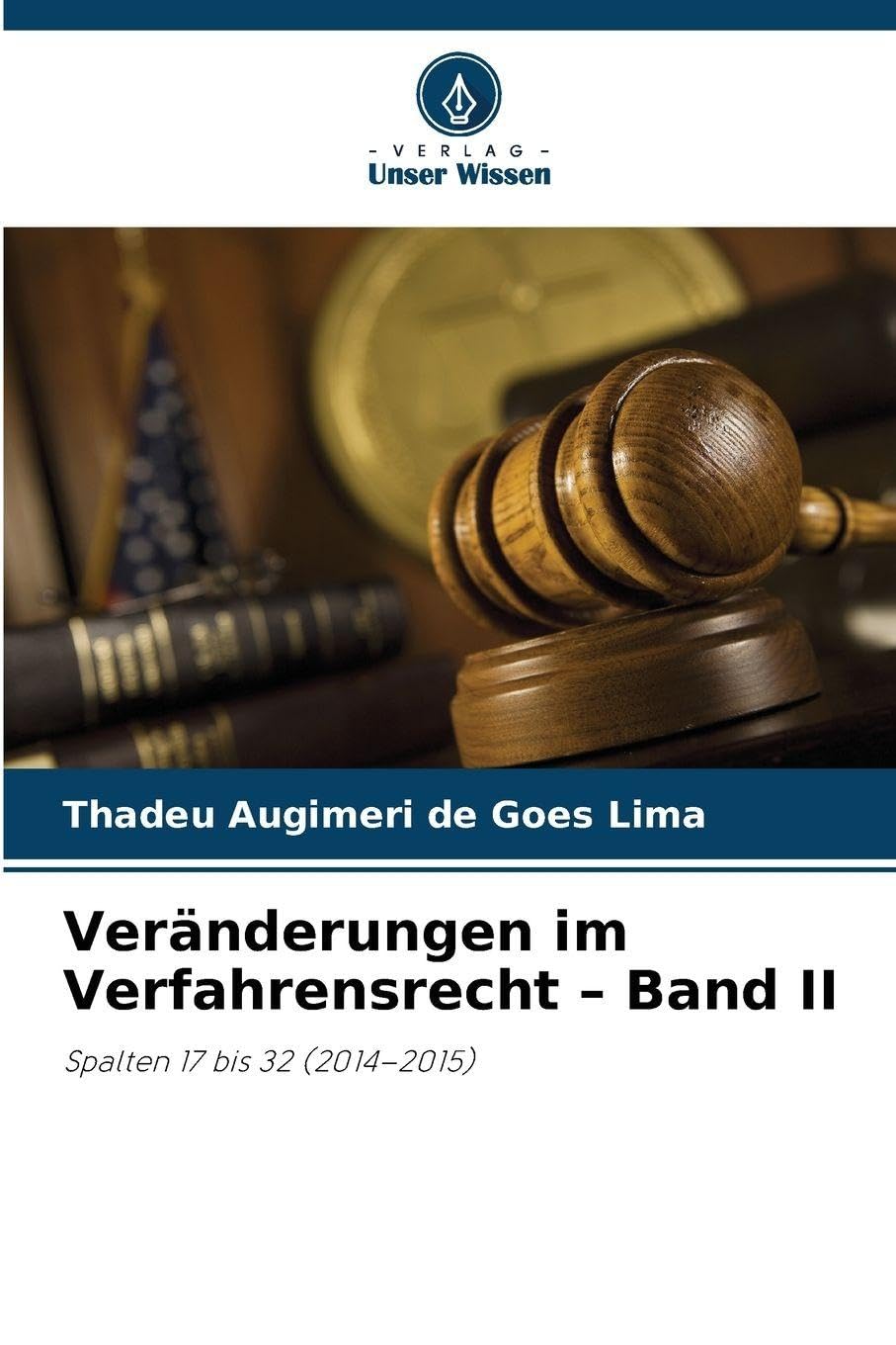 Veränderungen im Verfahrensrecht - Band II Law