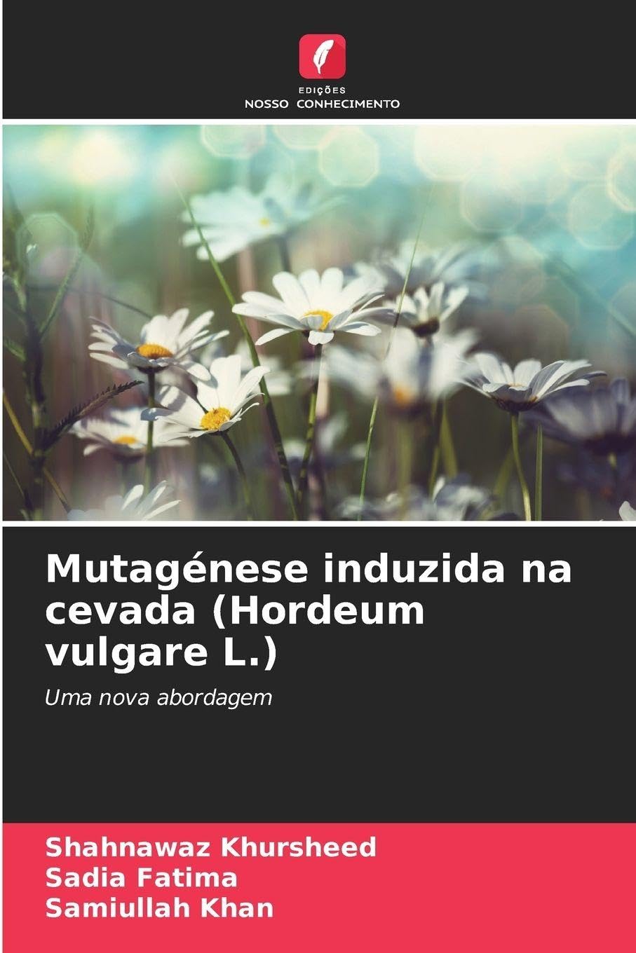 Mutagénese induzida na cevada (Hordeum vulgare L.) Natural Sciences