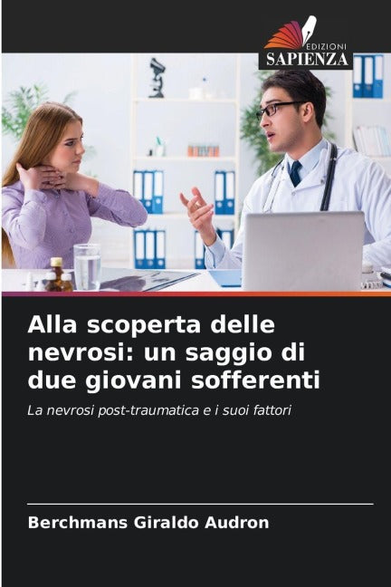 Alla scoperta delle nevrosi: un saggio di due giovani sofferenti Psychology