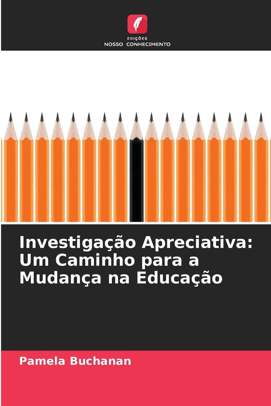 Investigação Apreciativa: Um Caminho para a Mudança na Educação Education & Training