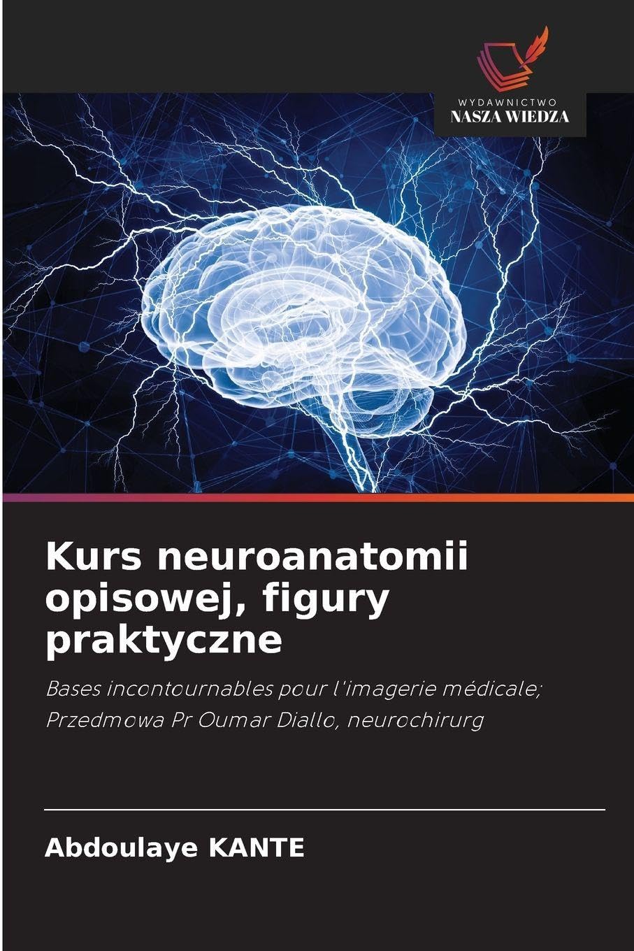 Kurs neuroanatomii opisowej, figury praktyczne Medicine