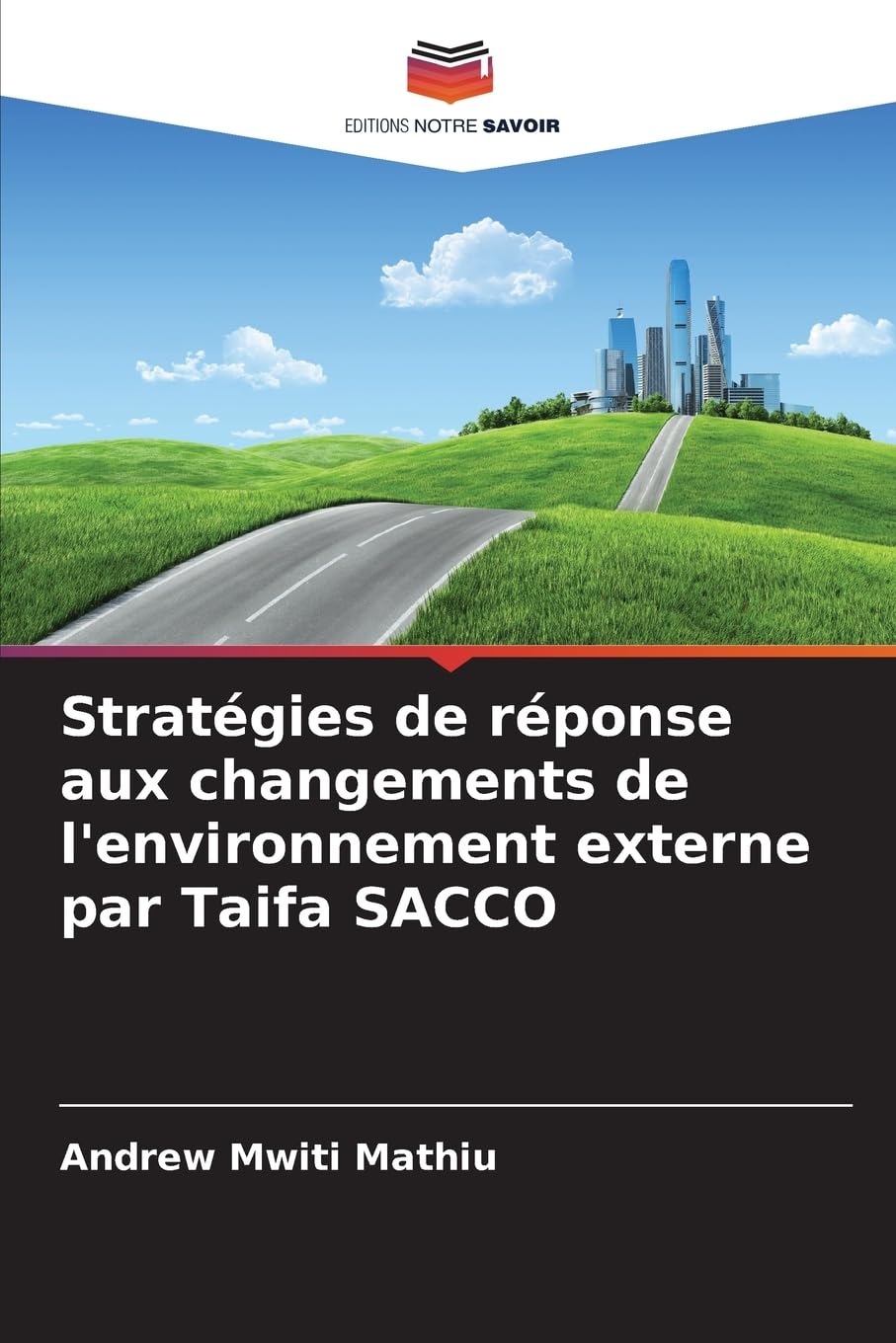 Stratégies de réponse aux changements de l'environnement externe par Taifa SACCO Law