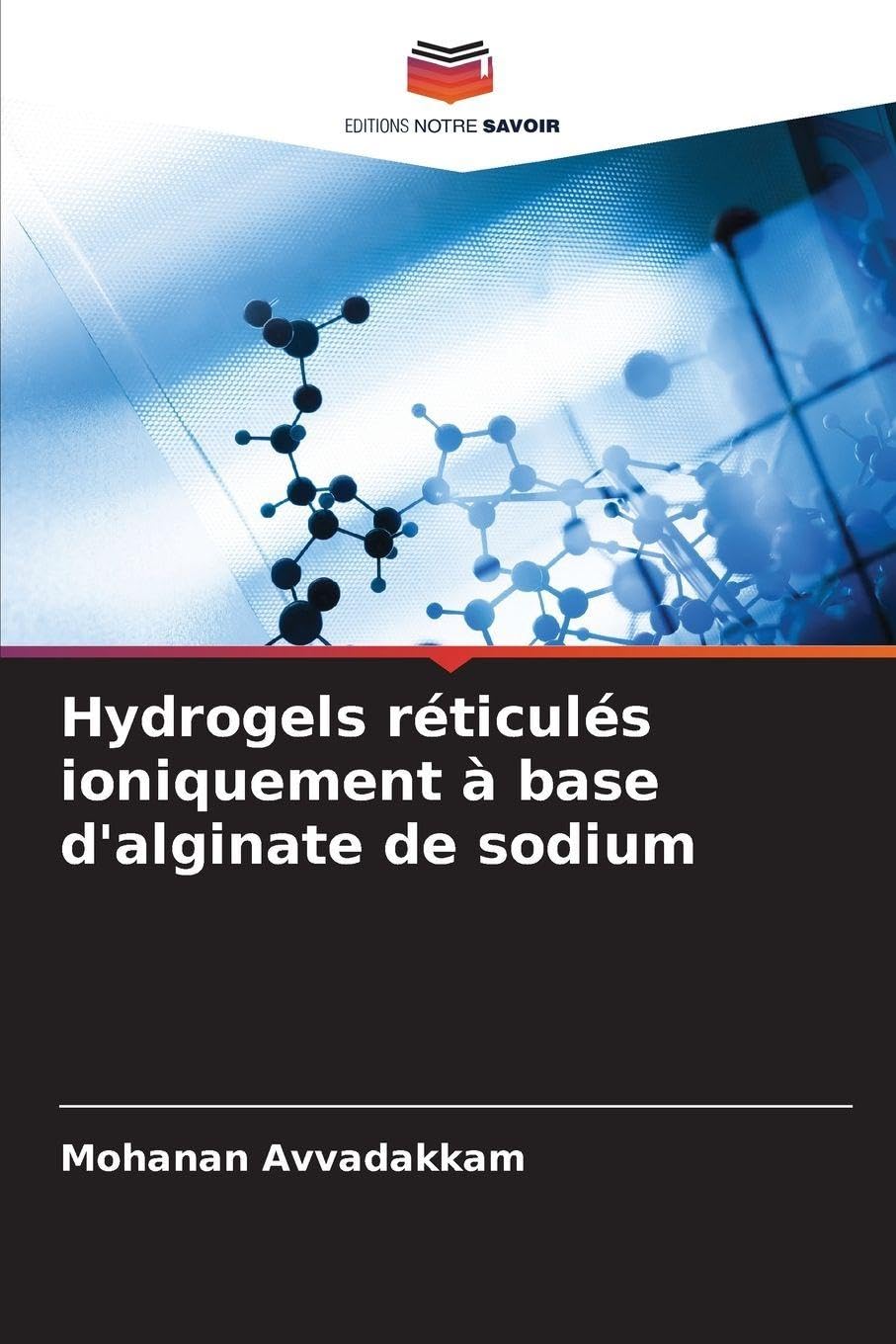 Hydrogels réticulés ioniquement à base d'alginate de sodium Natural Sciences