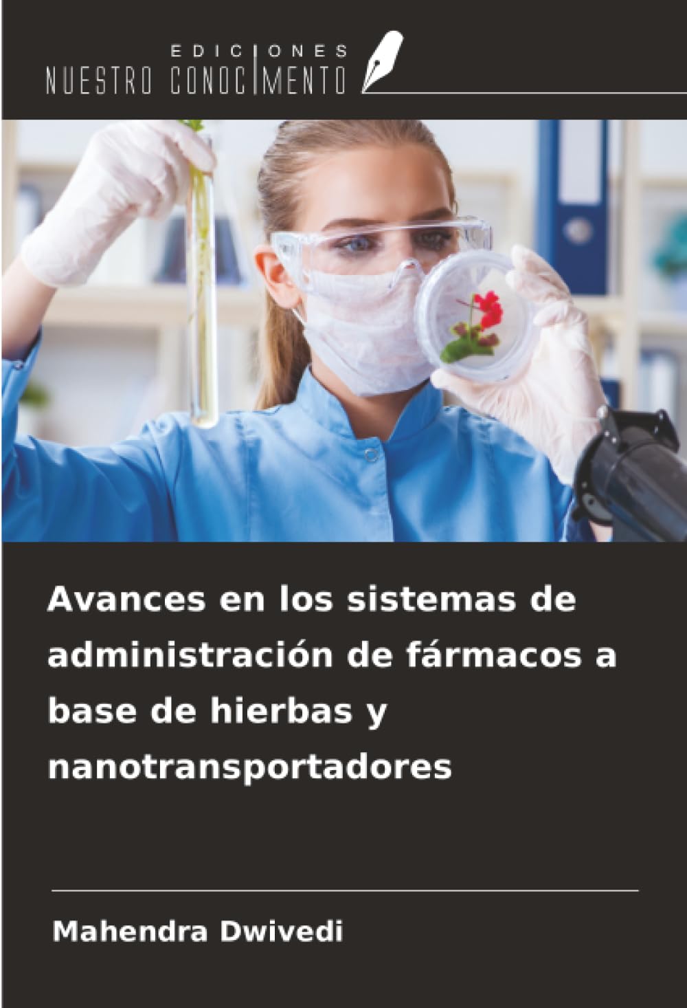 Avances en los sistemas de administración de fármacos a base de hierbas y nanotransportadores Medicine
