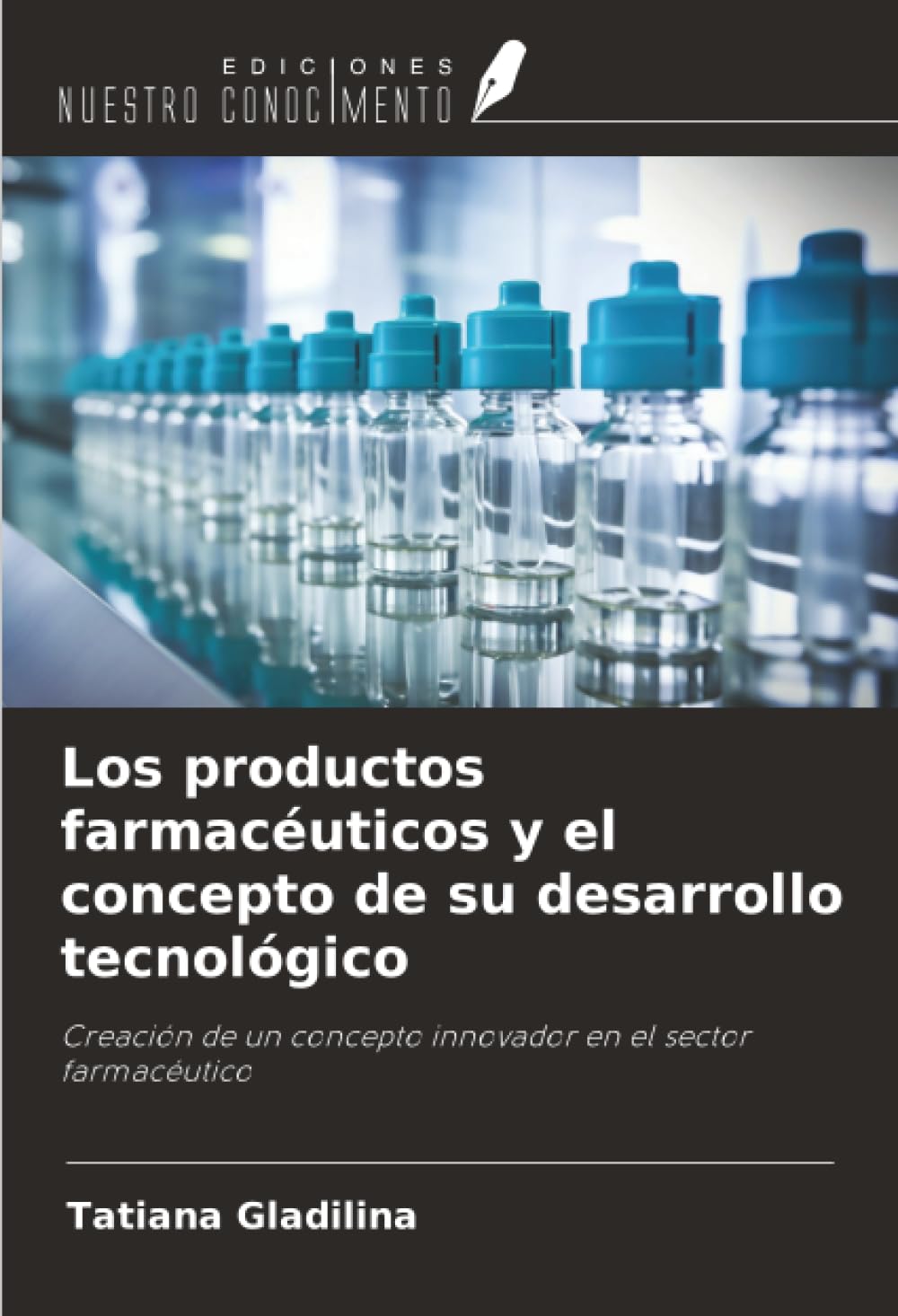 Los productos farmacéuticos y el concepto de su desarrollo tecnológico Business & Technology