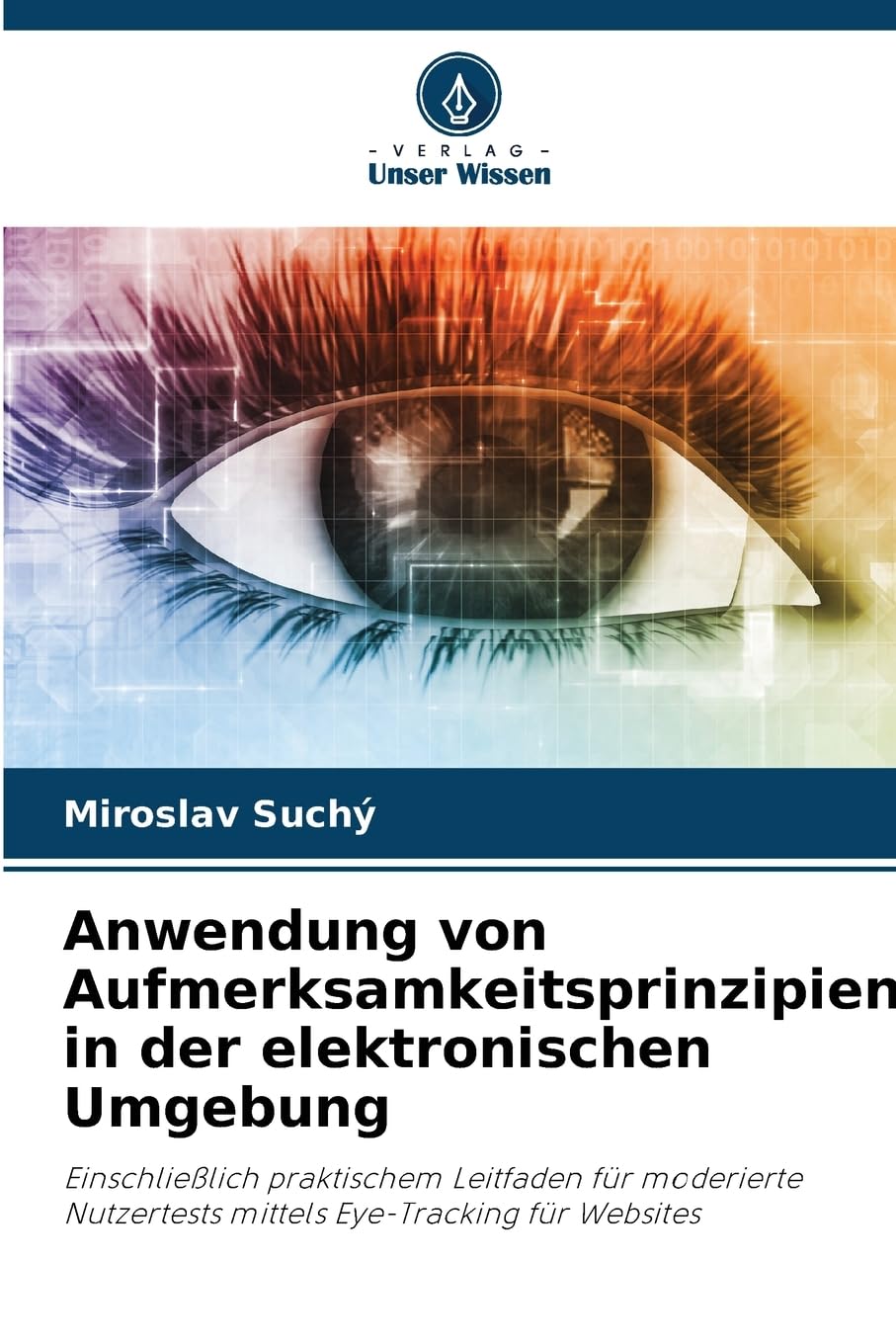 Anwendung von Aufmerksamkeitsprinzipien in der elektronischen Umgebung Business & Technology
