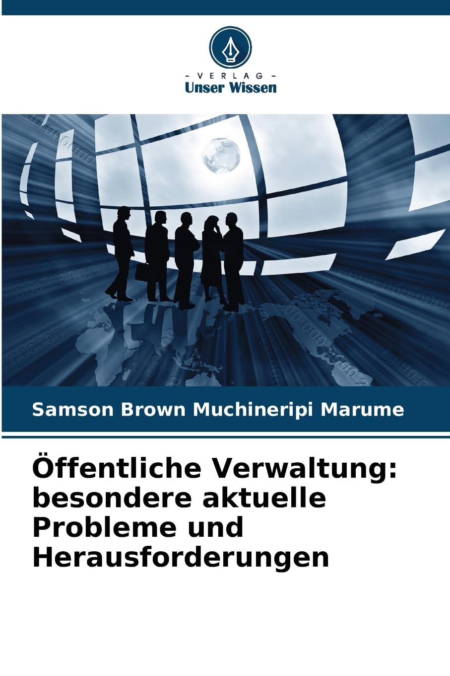Öffentliche Verwaltung: besondere aktuelle Probleme und Herausforderungen Law