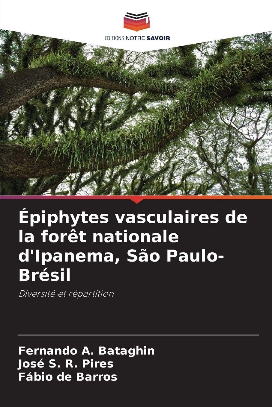 Épiphytes vasculaires de la forêt nationale d'Ipanema, São Paulo-Brésil Natural Sciences