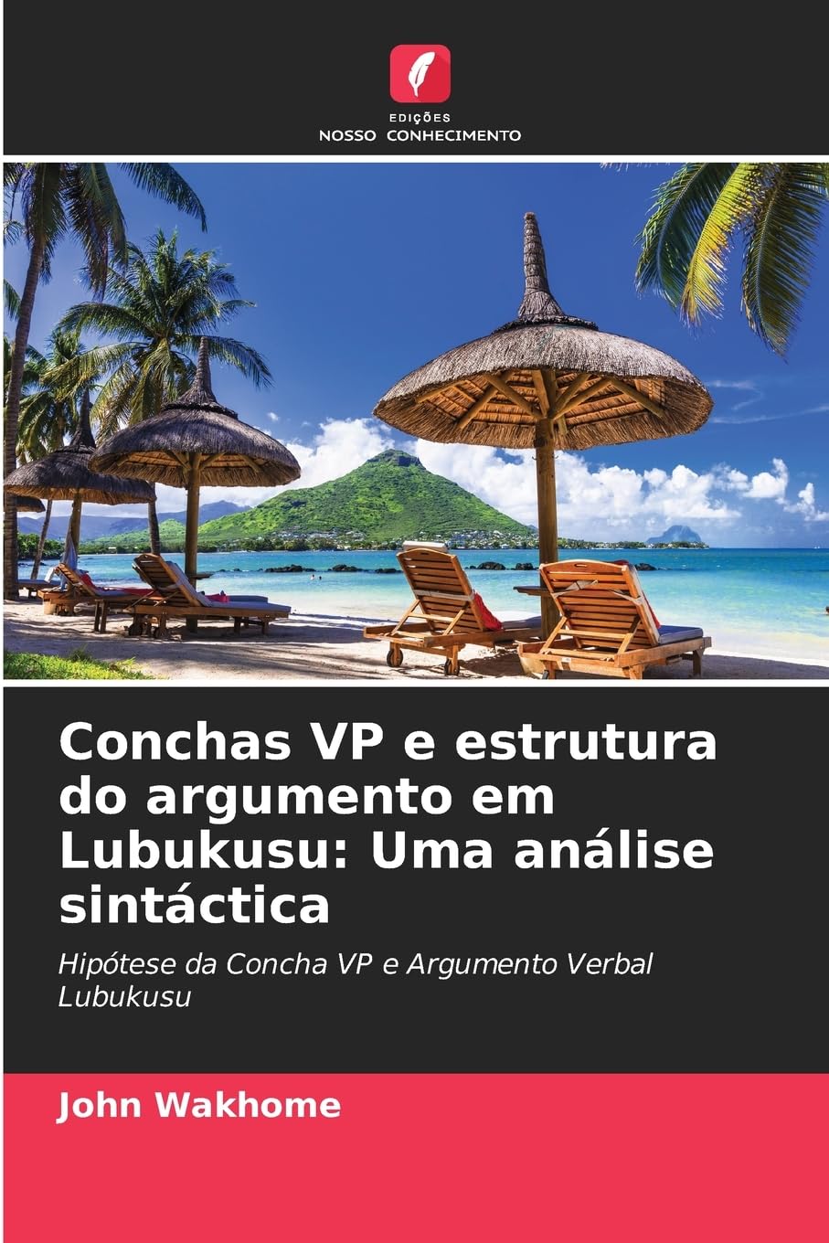Conchas VP e estrutura do argumento em Lubukusu: Uma análise sintáctica Social Sciences