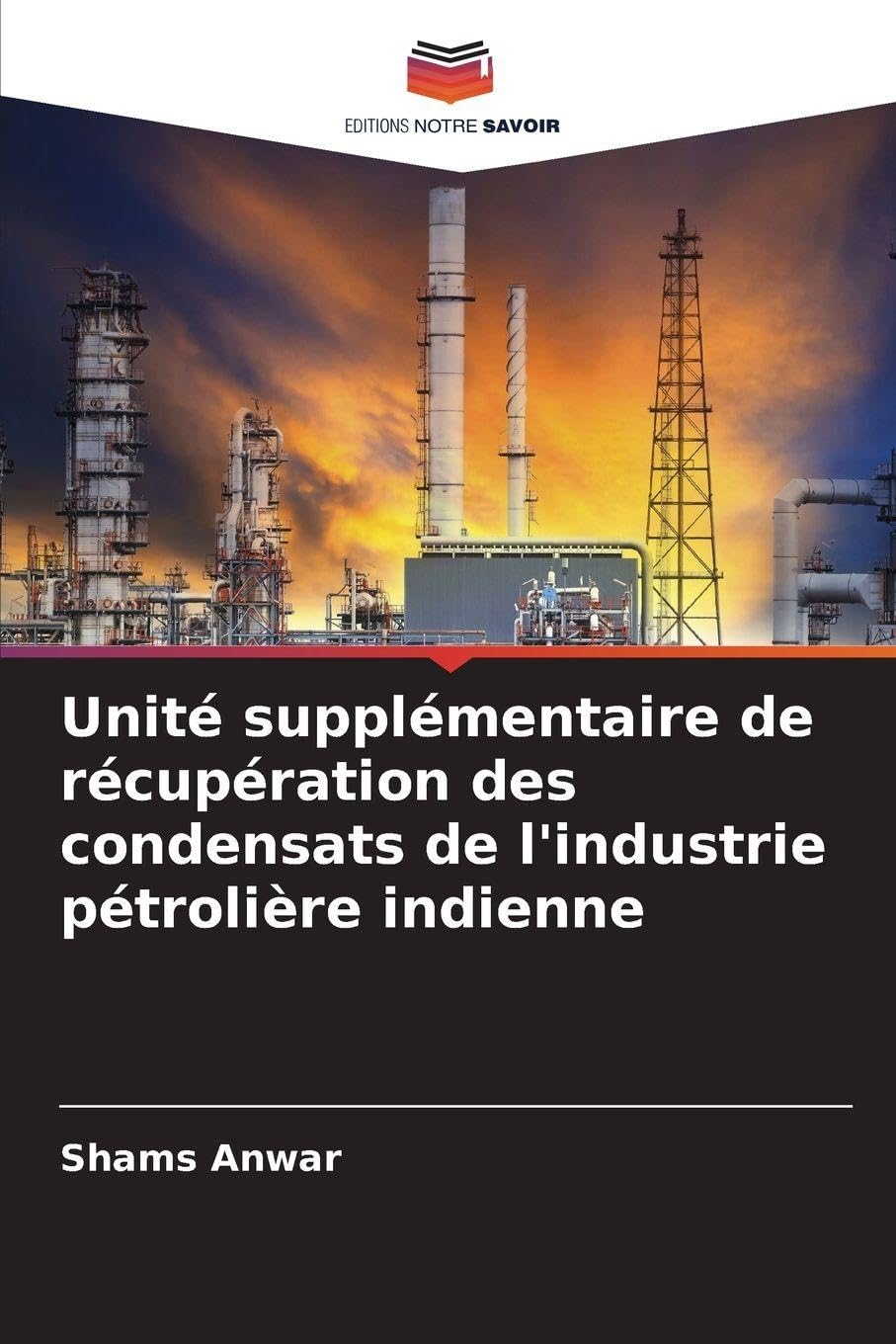 Unité supplémentaire de récupération des condensats de l'industrie pétrolière indienne Business & Technology