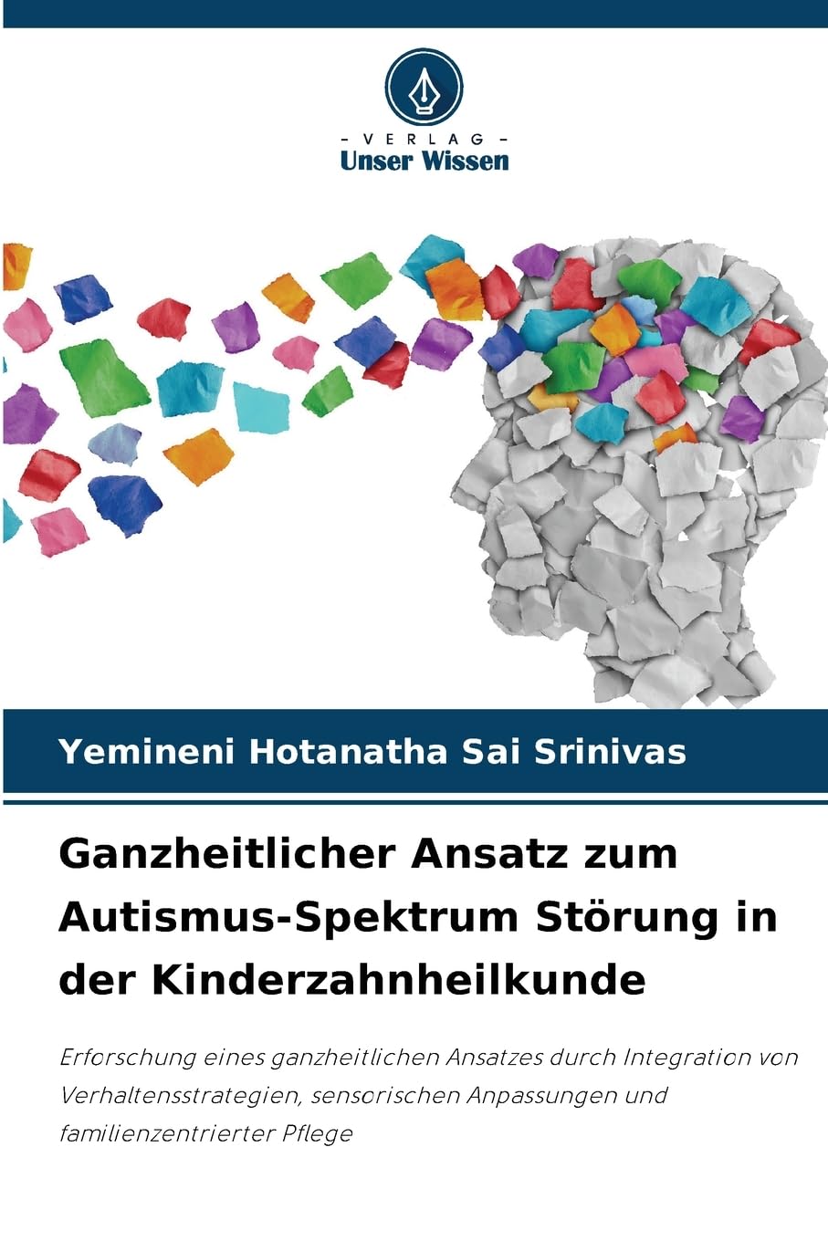 Ganzheitlicher Ansatz zum Autismus-Spektrum Störung in der Kinderzahnheilkunde Medicine