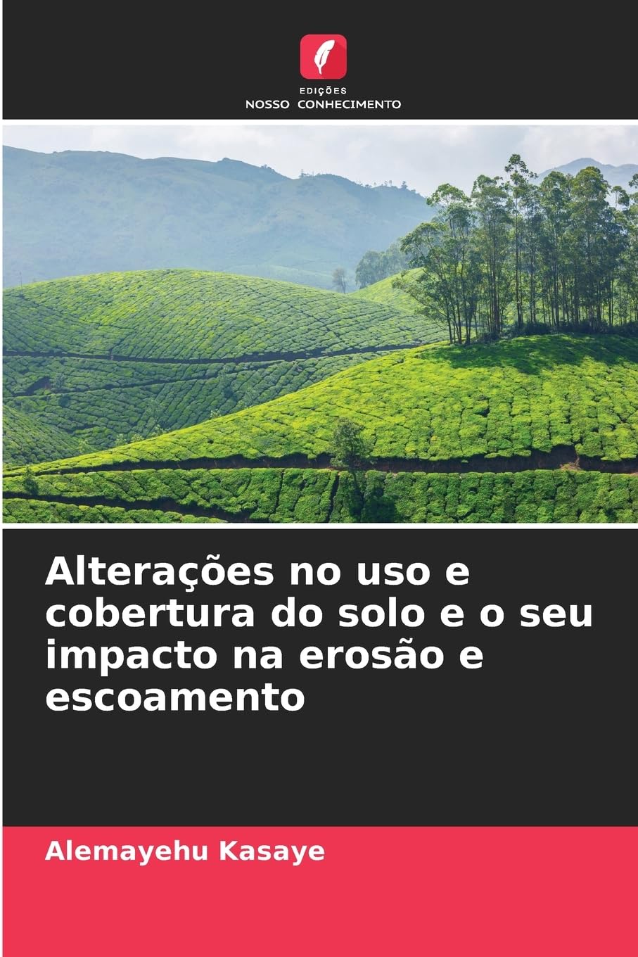 Alterações no uso e cobertura do solo e o seu impacto na erosão e escoamento Law