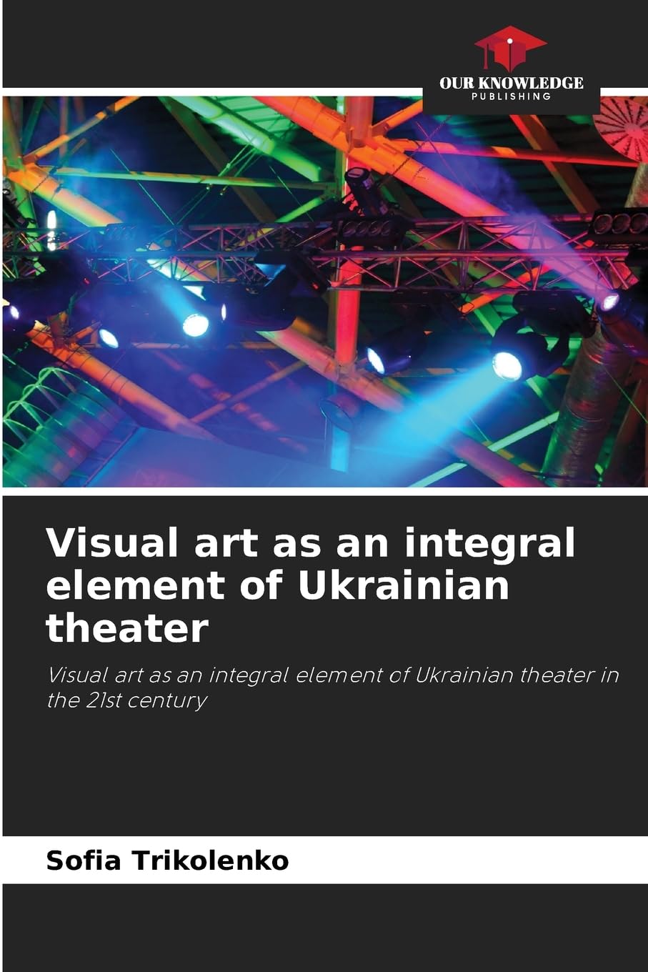 Visual art as an integral element of Ukrainian theater Film, Art & Culture