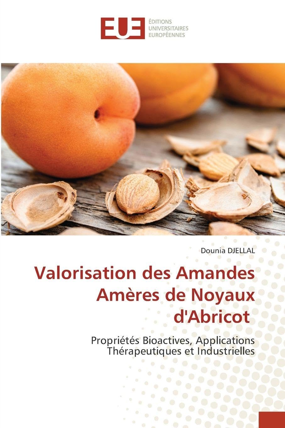 Valorisation des Amandes Amères de Noyaux d'Abricot Natural Sciences