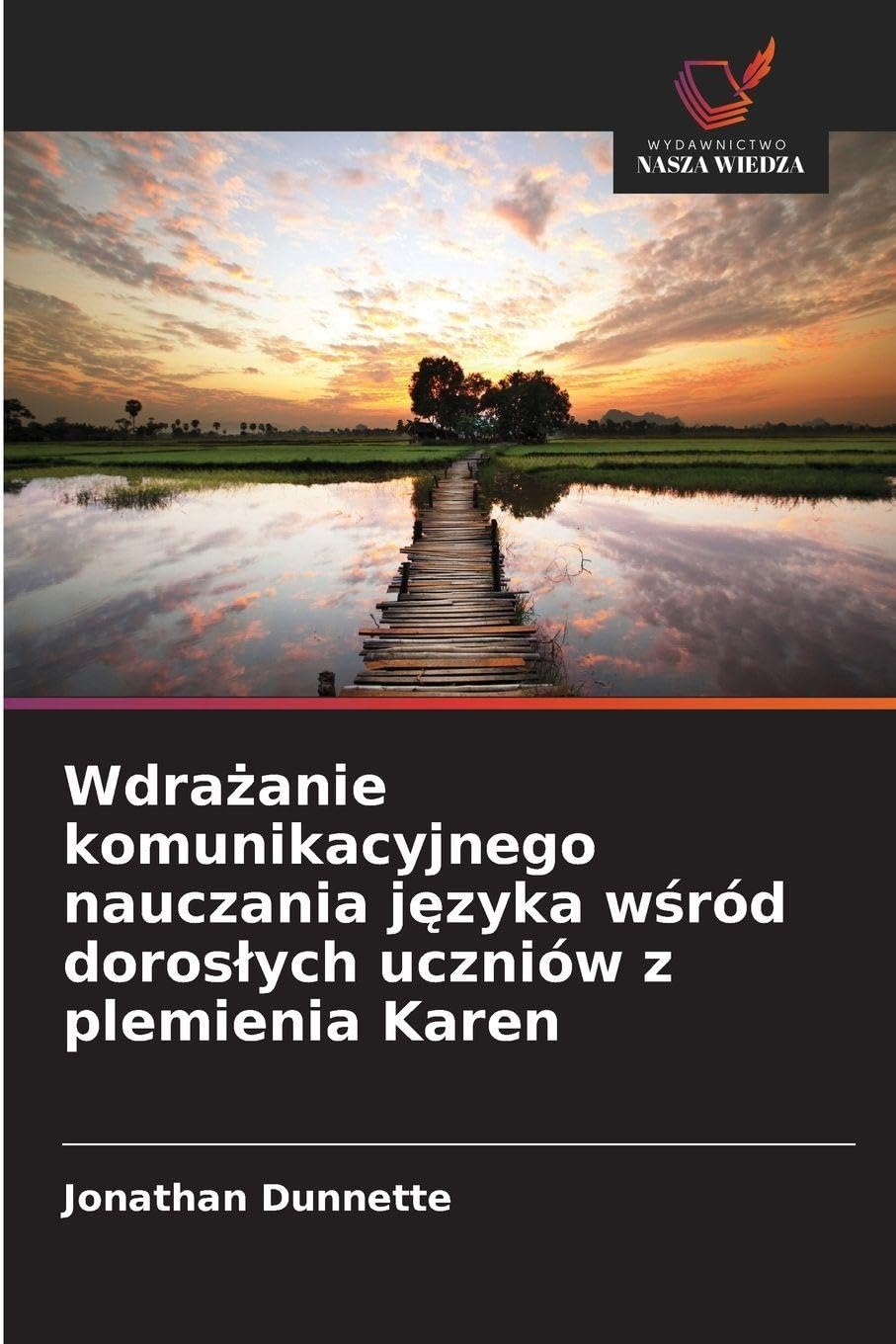 Wdra¿anie komunikacyjnego nauczania j¿zyka w¿ród doros¿ych uczniów z plemienia Karen Social Sciences