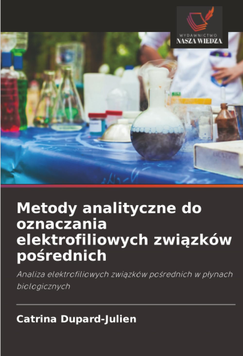 Metody analityczne do oznaczania elektrofiliowych zwi¿zków po¿rednich Natural Sciences