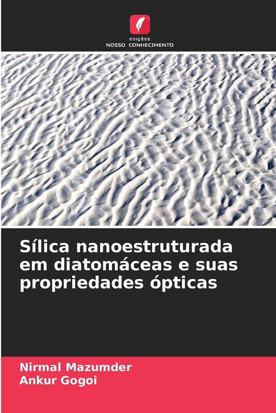 Sílica nanoestruturada em diatomáceas e suas propriedades ópticas Books