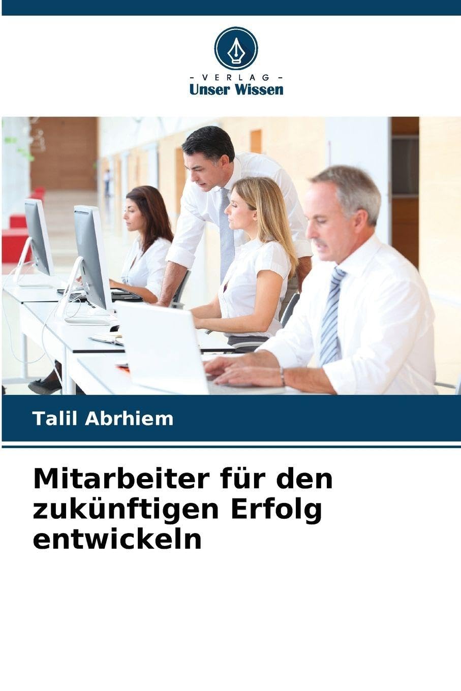 Mitarbeiter für den zukünftigen Erfolg entwickeln Law